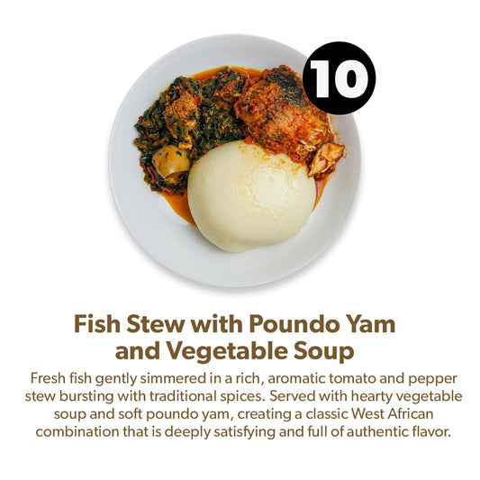 Fish Stew with Poundo Yam and Vegetable Soup